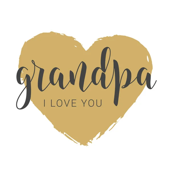 Handwritten Lettering of Grandpa I Love You. Vector Illustration. — Stock Vector