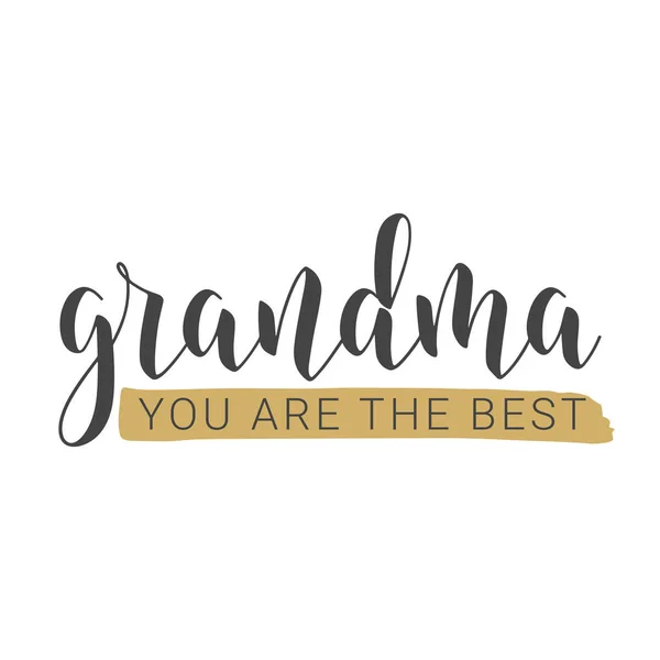 Handwritten Lettering of Grandma You Are The Best. Vector Illustration. — ストックベクタ