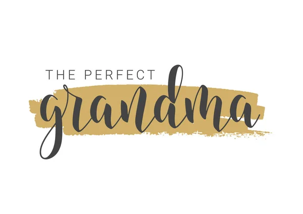 Handwritten Lettering of The Perfect Grandma. Vector Illustration. — Stock Vector