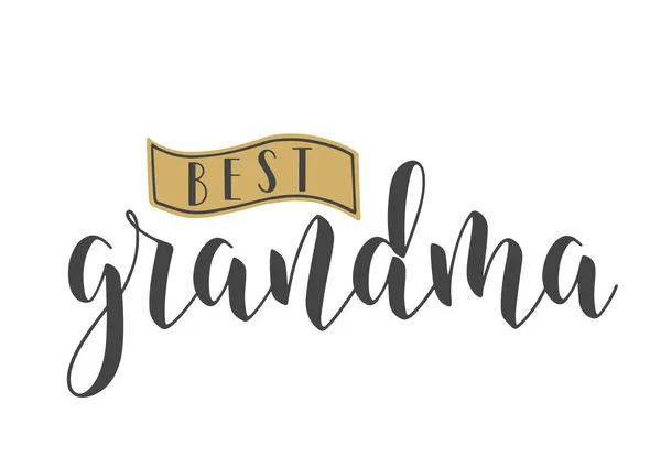 Handwritten Lettering of Best Grandma. Vector Illustration. — Stock Vector