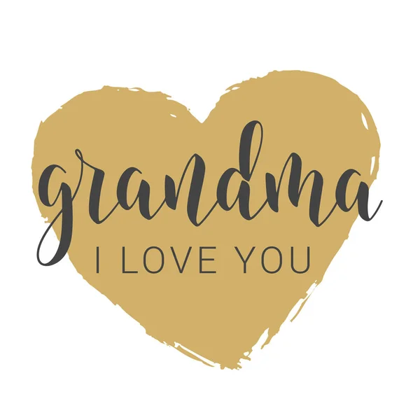 Handwritten Lettering of Grandma I Love You. Vector Illustration. — Stock Vector