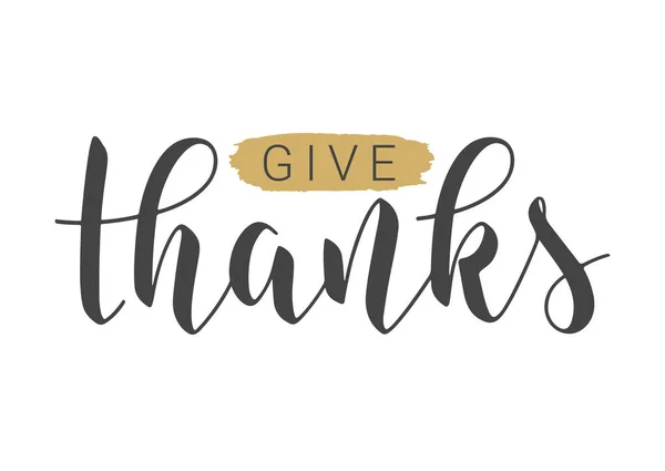 Handwritten Lettering of Give Thanks. Vector Illustration. — Stock Vector