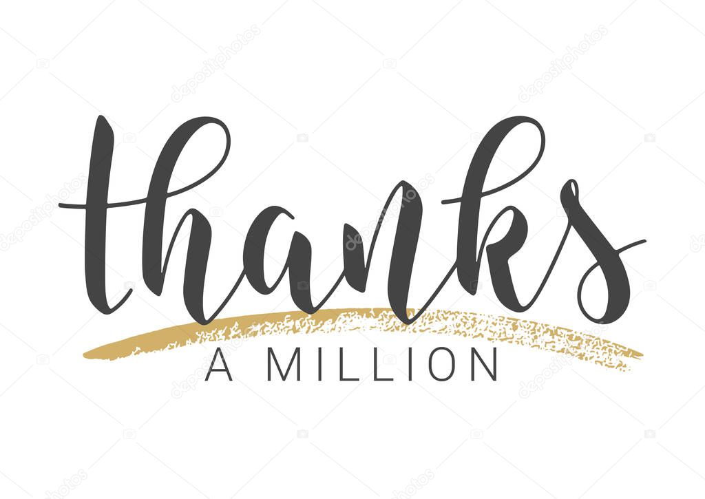 Vector Illustration. Handwritten Lettering of Thanks A Million. Template for Banner, Postcard, Poster, Print, Sticker or Web Product. Objects Isolated on White Background.