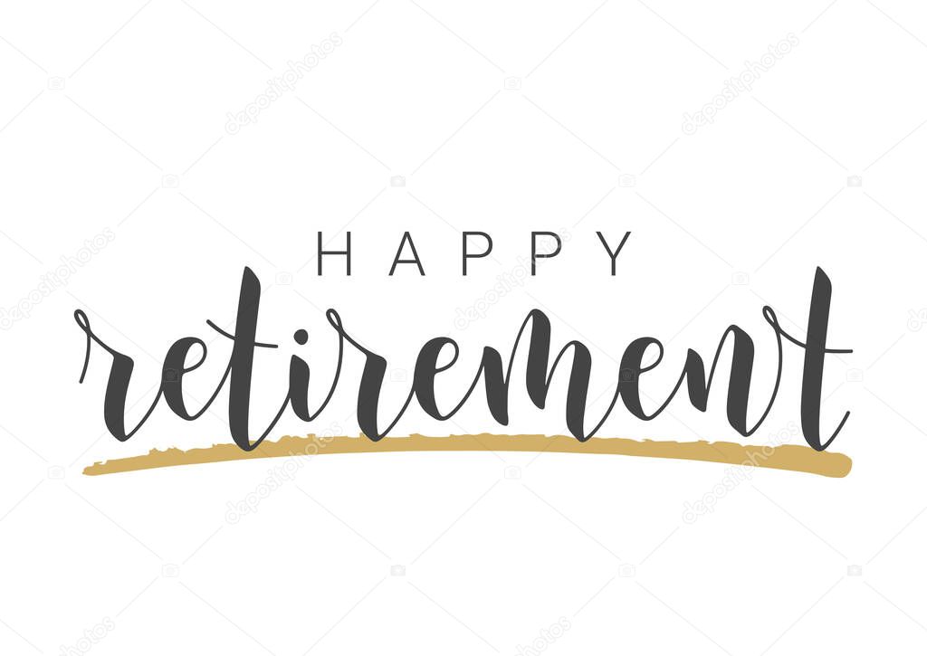 Handwritten Lettering of Happy Retirement. Template for Greeting Card, Print or Web Product. Objects Isolated on White Background. Vector Stock Illustration.