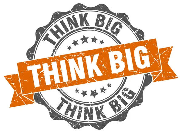 Think Big Stempel. Zeichen. Siegel — Stockvektor