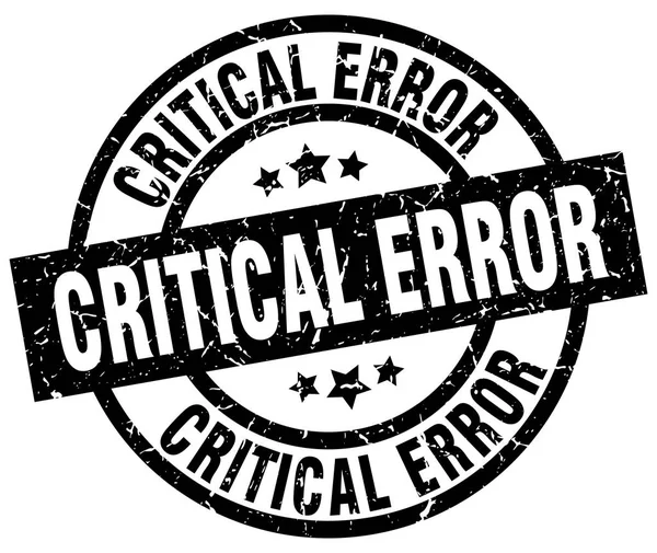 Error crítico ronda grunge negro sello — Vector de stock