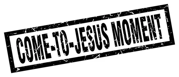 Cuadrado grunge negro llegado a Jesús momento sello — Vector de stock