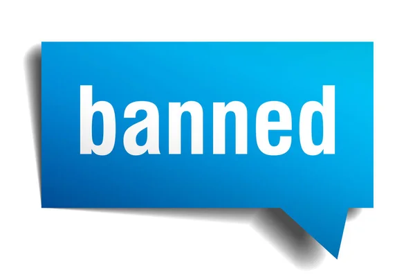 Banned blue 3d speech bubble — Stock Vector