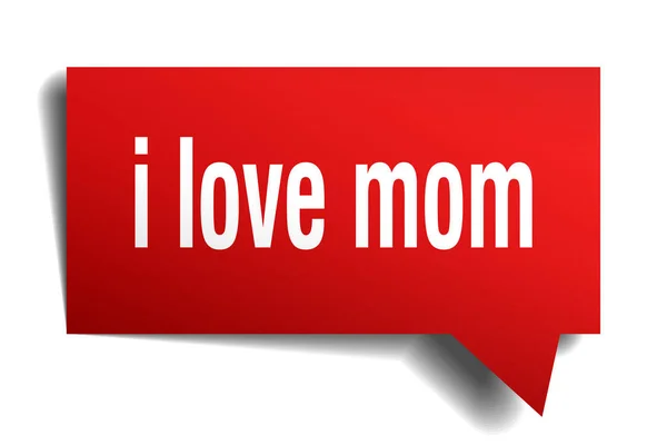 I love mom red 3d speech bubble — Stock Vector