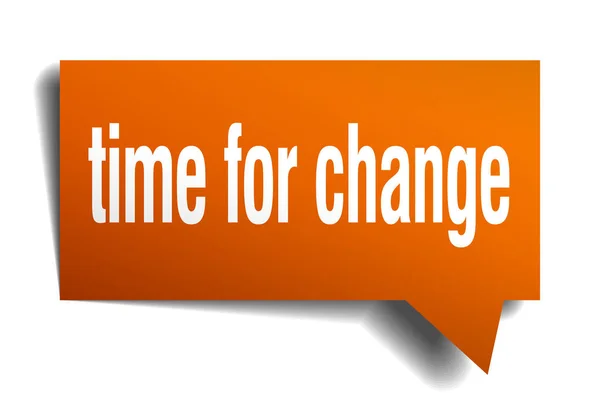 Time for change orange 3d speech bubble — Stock Vector