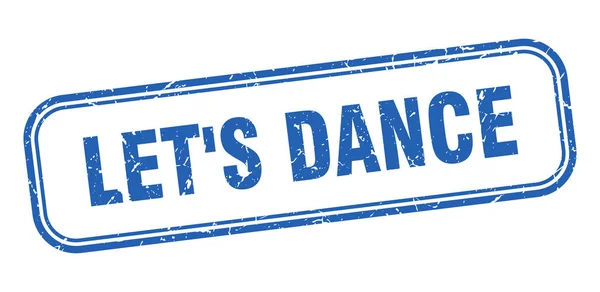 Let's dance stamp. let's dance square grunge blue sign — Stock Vector