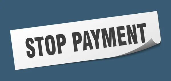 Etiqueta engomada de pago stop. detener el pago signo cuadrado. detener el pago. pelador — Archivo Imágenes Vectoriales