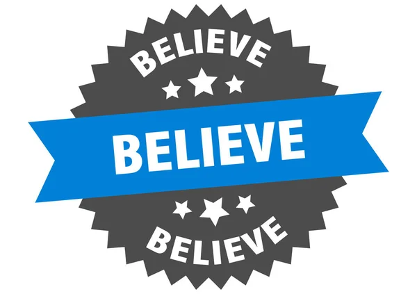 Believe sign. believe circular band label. round believe sticker — Stock Vector