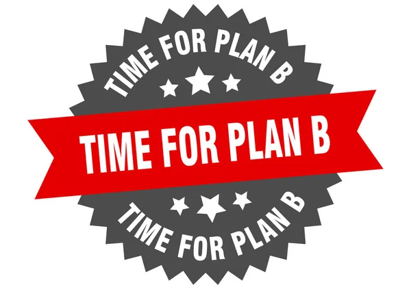 Tijd voor plan B teken. tijd voor plan b circulaire band label. ronde tijd voor plan b sticker — Stockvector