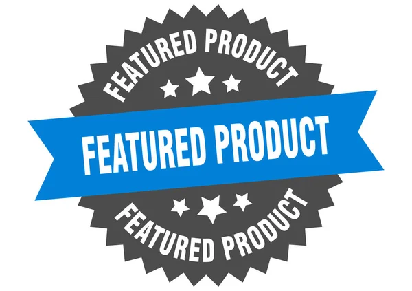Sinal de produto caracterizado. etiqueta banda circular do produto caracterizado. autocolante de produto em destaque redondo — Vetor de Stock