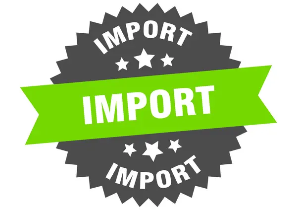 Sinal de importação. importar etiqueta banda circular. etiqueta redonda da importação — Vetor de Stock