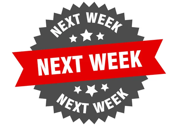 Nächste Woche Zeichen. Nächste Woche erscheint das Band-Label. Runde nächste Woche — Stockvektor