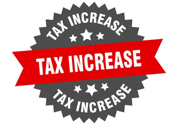 Zeichen für Steuererhöhungen. Steuererhöhungen. Runde Steuererhöhungsvignette — Stockvektor