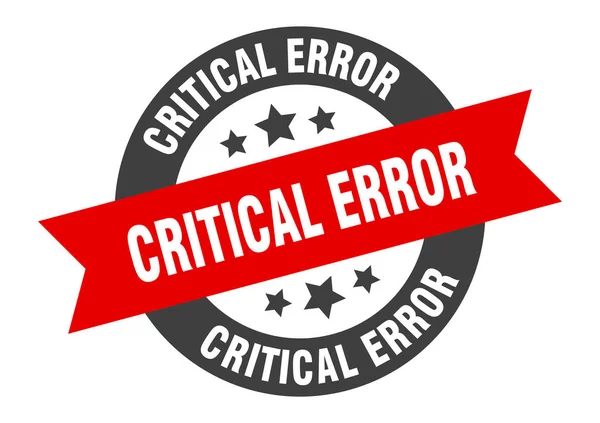 Segno di errore critico. adesivo nastro rotondo errore critico. tag di errore critico — Vettoriale Stock