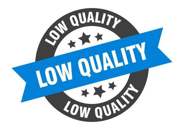 Sinal de baixa qualidade. adesivo de fita redonda de baixa qualidade. etiqueta de baixa qualidade — Vetor de Stock