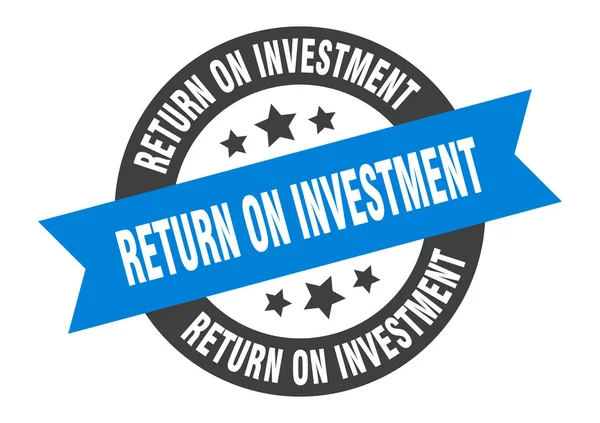 Zwrot ze znaku inwestycyjnego. zwrot z inwestycji okrągłą naklejkę wstążkę. zwrot z inwestycji — Wektor stockowy