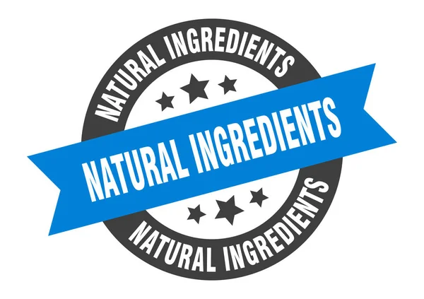 Natürliche Inhaltsstoffe unterzeichnen. natürliche Zutaten runden Band Aufkleber. Natürliche Zutaten — Stockvektor