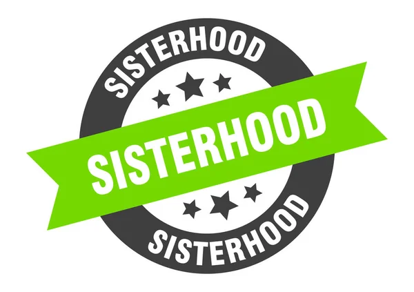 Sisterhood sign. sisterhood round ribbon sticker. sisterhood tag — Stock vektor