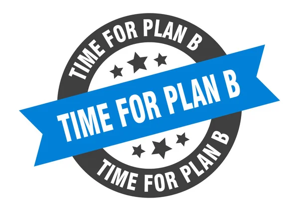Tijd voor plan B teken. tijd voor plattegrond b ronde lintsticker. Tijd voor plan b tag — Stockvector
