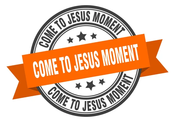 Ven a la etiqueta de momento de Jesús. Venir a Jesús señal de banda momentánea. llegado-a-Jesús sello de momento — Vector de stock