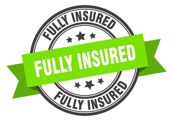 Fully insured label. fully insuredround band sign. fully insured stamp — Stock Vector