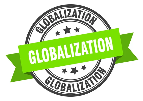 Globaliseringslabel. globaliseringsronde band teken. globaliseringsstempel — Stockvector