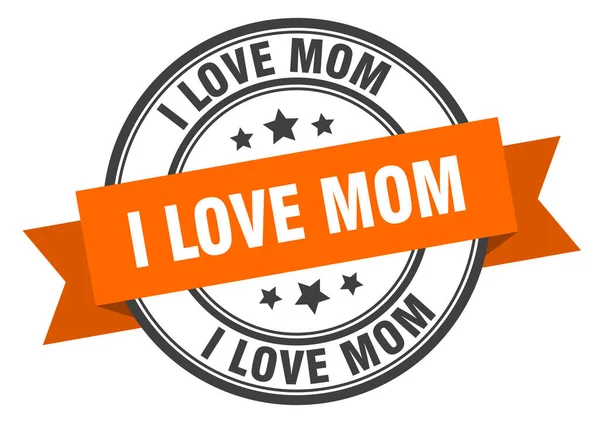 Jag älskar mammas etikett. Jag älskar mamround bandskylt. Jag älskar mamma stämpel — Stock vektor