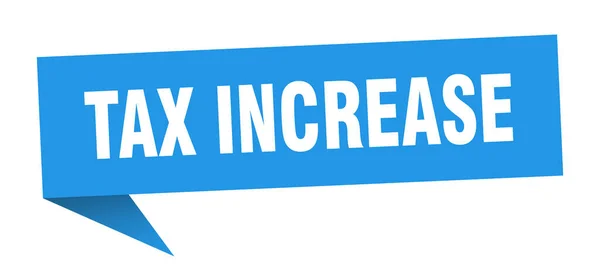 Steuererhöhung Sprechblase. Steuererhöhungsschleife. Banner mit Steuererhöhungen — Stockvektor