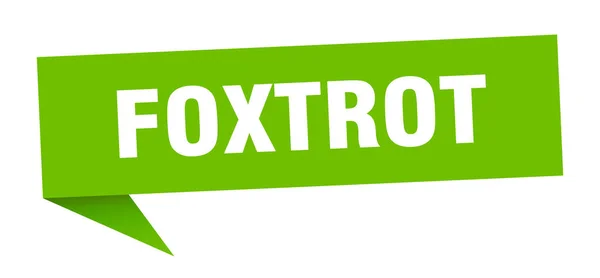Foxtrot speech bubble. foxtrot ribbon sign. foxtrot banner — Stock Vector
