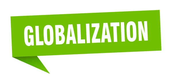 Globalizációs beszédbuborék. globalizációs szalagjel. globalizációs transzparens — Stock Vector