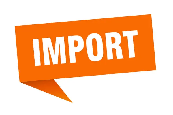 Importação de bolha de fala. sinal de fita de importação. bandeira de importação — Vetor de Stock