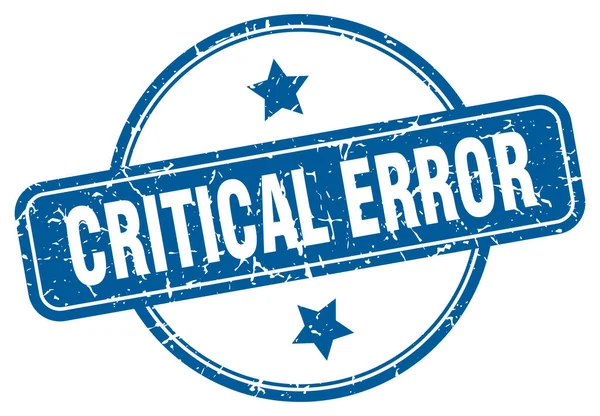 Critical error stamp. critical error round vintage grunge sign. critical error — Stock Vector