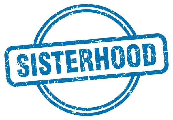 Sisterhood stamp. sisterhood round vintage grunge sign. sisterhood — Stock vektor