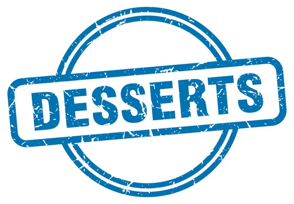 Desserts Stempel. Desserts rund Vintage Grunge Zeichen. Desserts — Stockvektor