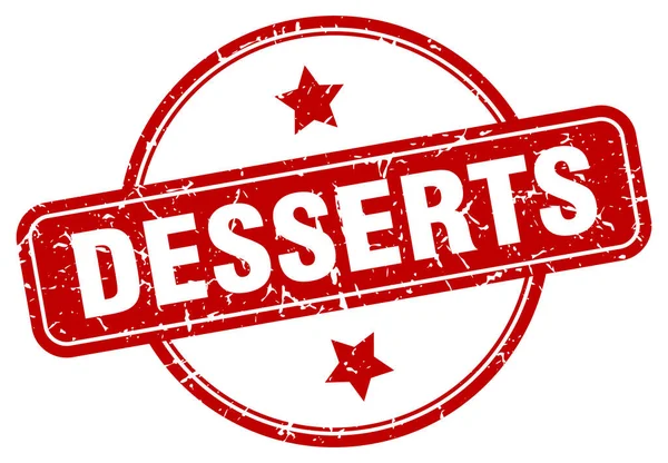 Desserts stamp. desserts round vintage grunge sign. desserts — Stockvector