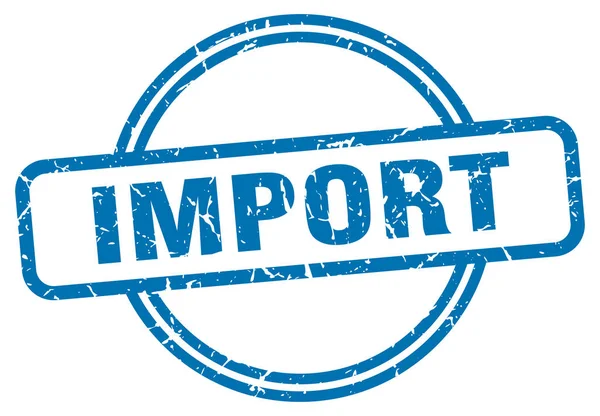 Importní razítko. importovat kulatou značku vinobraní. import — Stockový vektor