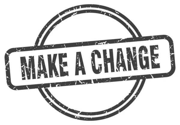 Make a change stamp. make a change round vintage grunge sign. make a change — Stock Vector