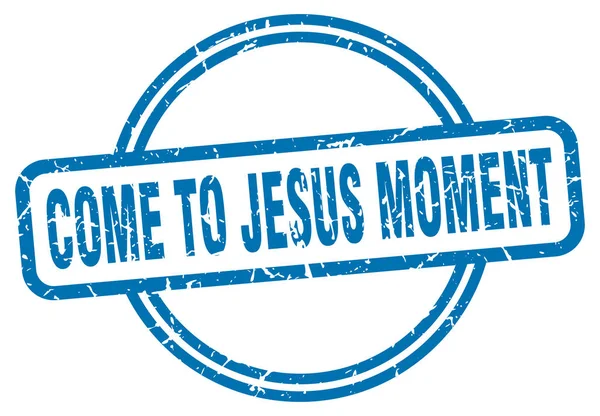 Pieczątka z momentem przyjścia do Jezusa. Chodź do Jezusa moment okrągły rocznik grunge znak. Chodź na chwilę do Jezusa. — Wektor stockowy