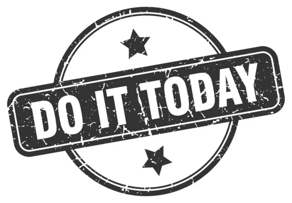 Do it today stamp. do it today round vintage grunge sign. do it today — Stok Vektör