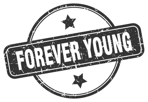 Carimbo jovem para sempre. para sempre jovem rodada vintage grunge sinal. para sempre jovem — Vetor de Stock
