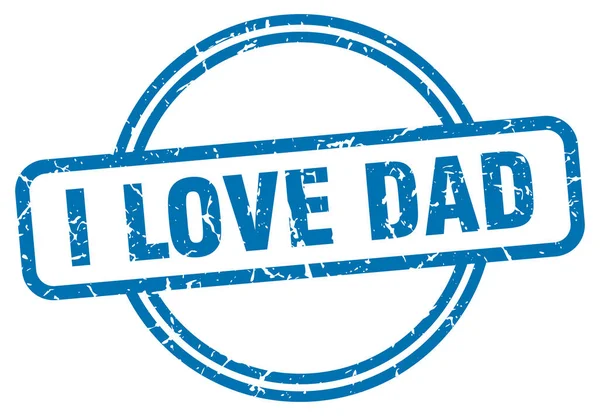 I love dad stamp. i love dad round vintage grunge sign. i love dad — Stock Vector