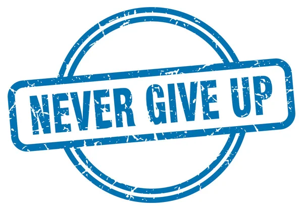 Never give up stamp. never give up round vintage grunge sign. never give up — Stock vektor