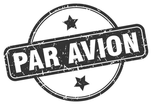 Par avion stamp. par avion round vintage grunge sign. par avion — Stock Vector