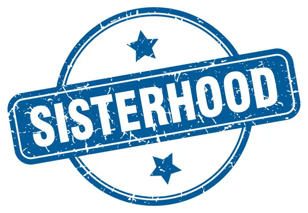 Sisterhood stamp. sisterhood round vintage grunge sign. sisterhood — 图库矢量图片