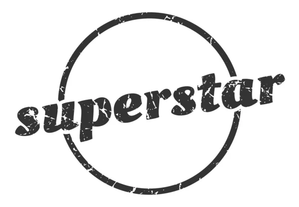 Sinal Super Estrela Super Estrela Redonda Vintage Grunge Selo Superstar —  Vetores de Stock